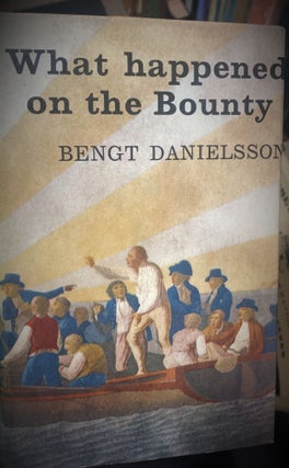 Item #569 What Happened on the Bounty. Bengt DANIELSSON