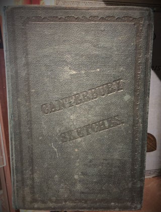 Item #6749 Canterbury Sketches; or, Life from the Early Days. C. L. INNES