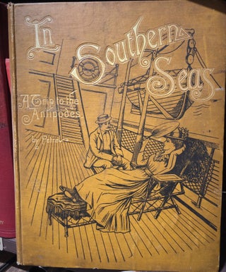 Item #8335 In Southern Seas. A Trip to the Antipodes By 'Petrel'. W. Ringland RINGLAND