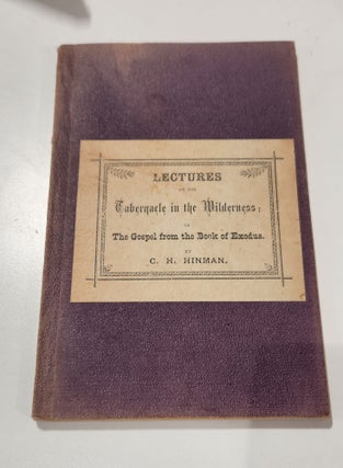 Item #8863 Lectures on the Tabernacle in the Wilderness; or, the Gospel from the Book of Exodus....