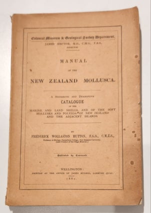 Item #8950 Manual of the New Zealand Mollusca. A Systematic and Descriptive Catalogue of the...