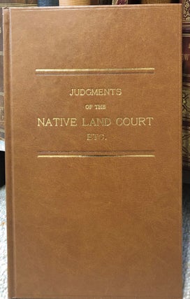 Item #8960 JUDGMENTS of the New Zealand Native Land Court, Etc