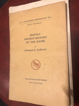 Item #9095 White's Ancient History of the Maori. Johannes C. ANDERSEN