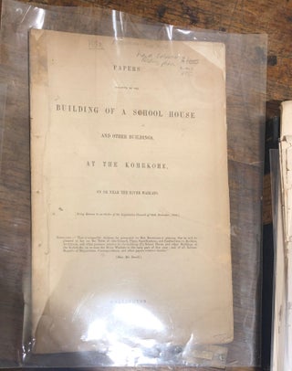 Item #9158 New Zealand schools. PAPERS RELATIVE TO THE BUILDING OF A SCHOOL HOUSE and Other...