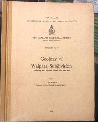 Item #9351 The Geology of Waipara Subdivision ( Amberley and Motunau Sheets S68 and S69). D. D....