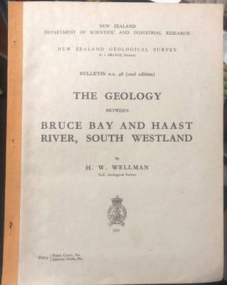 Item #9356 The Geology Between Bruce Bay And Haast River, South Westland. H. W. WELLMAN