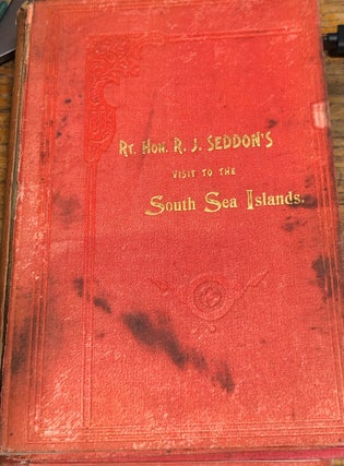 Item #9654 The Right Hon. R.J. Seddon's... Visit to Tonga, Fiji, Savage Island and the Cook...